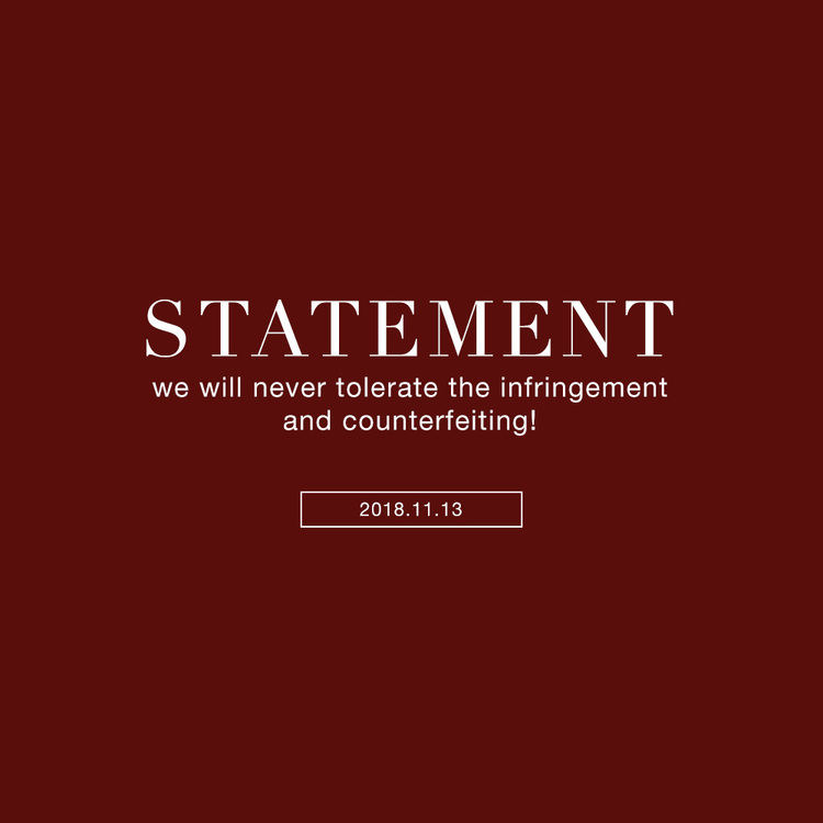 A solemn statement | we will never tolerate the infringement and counterfeiting!